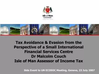 Tax Avoidance &amp; Evasion from the Perspective of a Small International Financial Services Centre Dr Malcolm Couch Isl