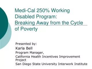 Medi-Cal 250% Working Disabled Program: Breaking Away from the Cycle of Poverty