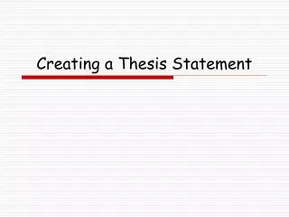 Creating a Thesis Statement