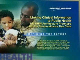 Linking Clinical Information to Public Health The NHIN Architecture Prototype and the Biosurveillance Use Case