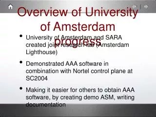Overview of University of Amsterdam progress