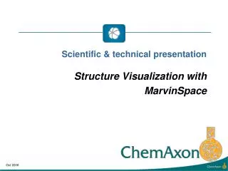Scientific &amp; technical presentation Structure Visualization with MarvinSpace