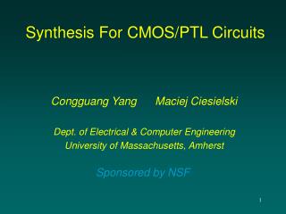 Synthesis For CMOS/PTL Circuits