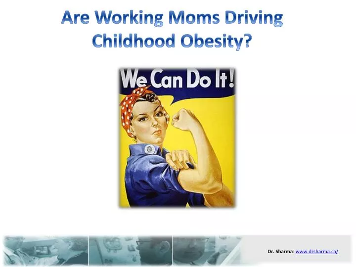 are working moms driving childhood obesity