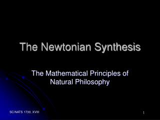 The Newtonian Synthesis