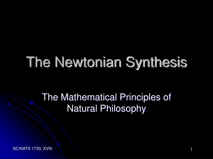the newtonian synthesis