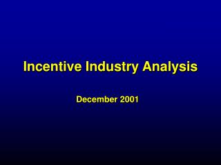 Incentive Industry Analysis