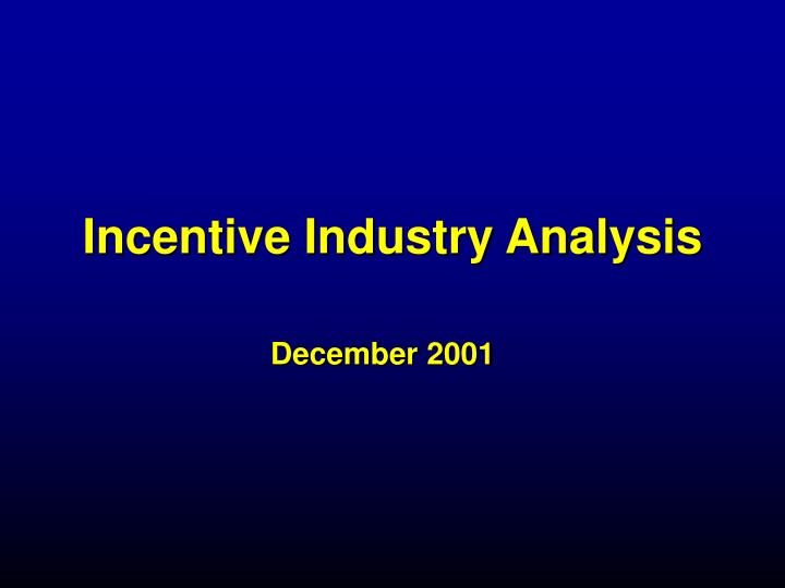 incentive industry analysis