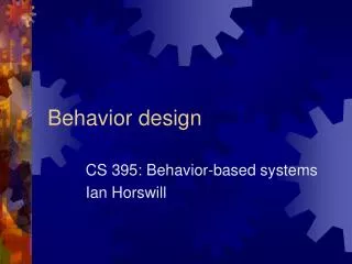 Behavior design