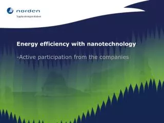 Energy efficiency with nanotechnology Active participation from the companies