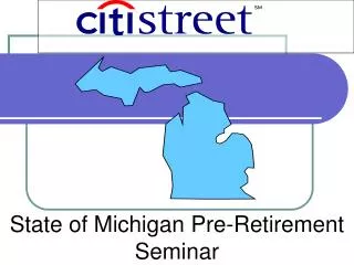 State of Michigan Pre-Retirement Seminar