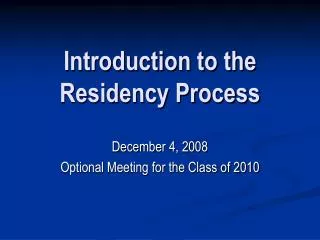 Introduction to the Residency Process