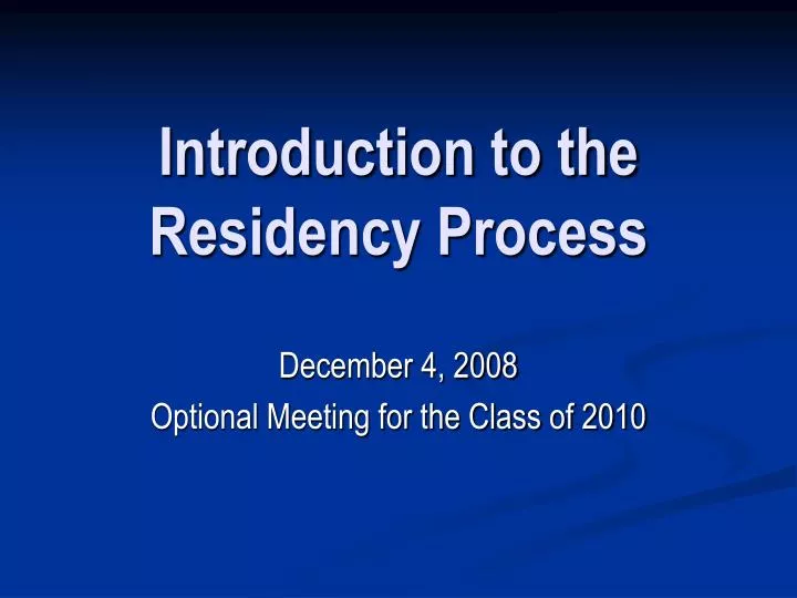 introduction to the residency process