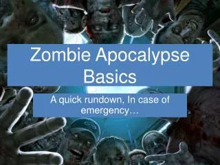 Zombie Apocalypse Basics