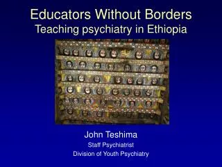 Educators Without Borders Teaching psychiatry in Ethiopia
