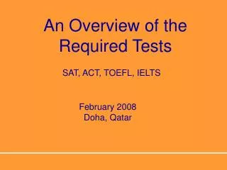 An Overview of the Required Tests