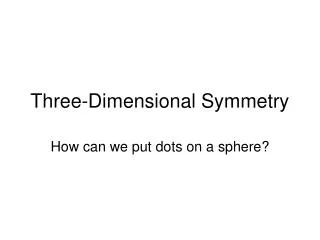 Three-Dimensional Symmetry