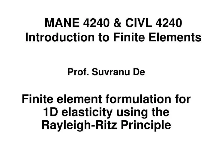 mane 4240 civl 4240 introduction to finite elements
