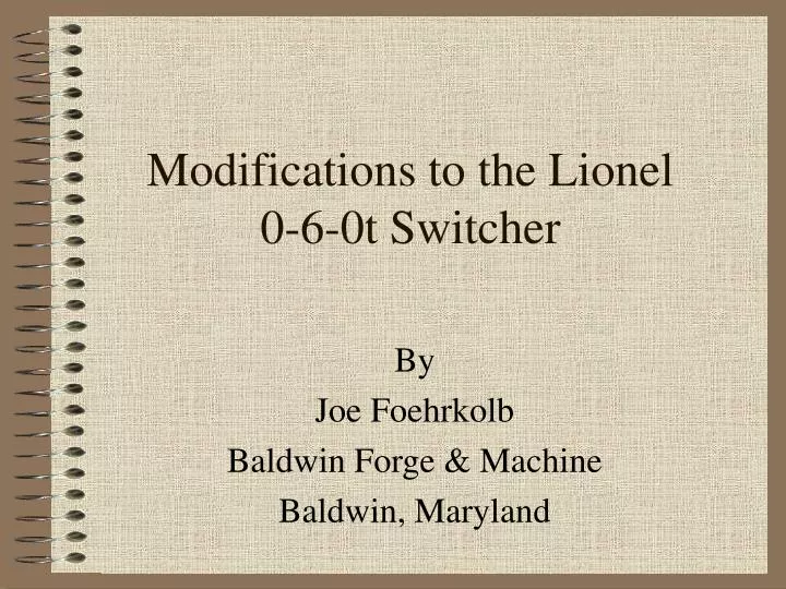 modifications to the lionel 0 6 0t switcher