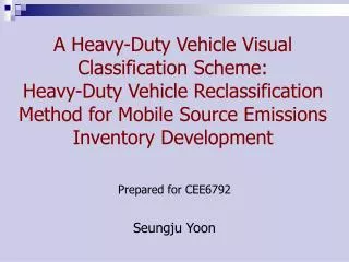 A Heavy-Duty Vehicle Visual Classification Scheme: Heavy-Duty Vehicle Reclassification Method for Mobile Source Emissio