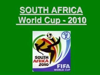 SOUTH AFRICA WORLD CUP