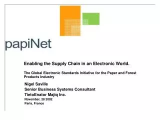 Enabling the Supply Chain in an Electronic World. The Global Electronic Standards Initiative for the Paper and Forest Pr