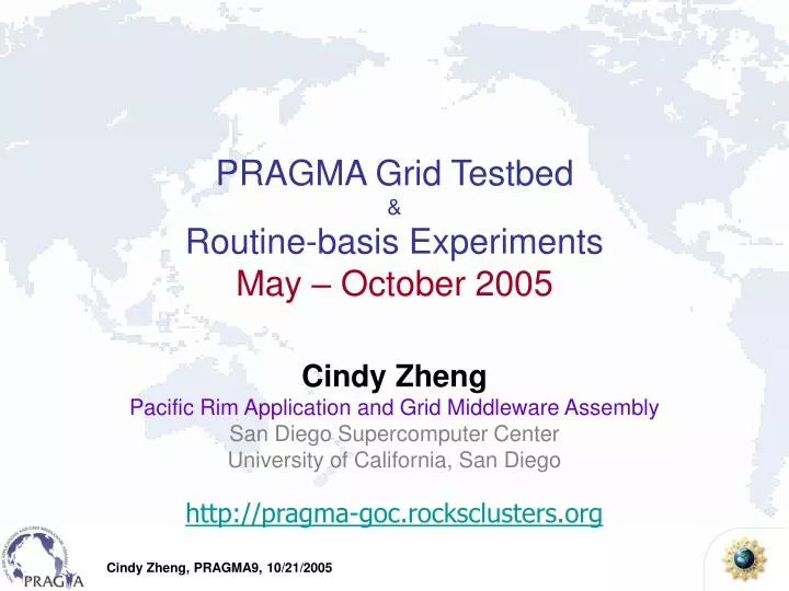 pragma grid testbed routine basis experiments may october 2005