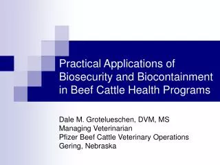 Practical Applications of Biosecurity and Biocontainment in Beef Cattle Health Programs