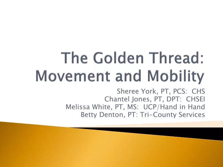 the golden thread movement and mobility