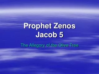 Prophet Zenos Jacob 5
