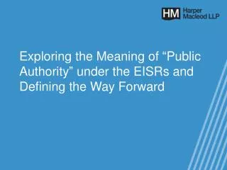 exploring the meaning of public authority under the eisrs and defining the way forward