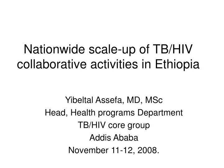 nationwide scale up of tb hiv collaborative activities in ethiopia