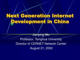 Next Generation Internet Development in China