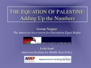 T HE E QUATION O F P ALESTINE : Adding Up the Numbers