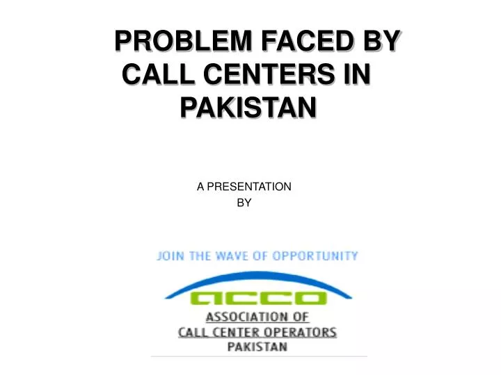problem faced by call centers in pakistan