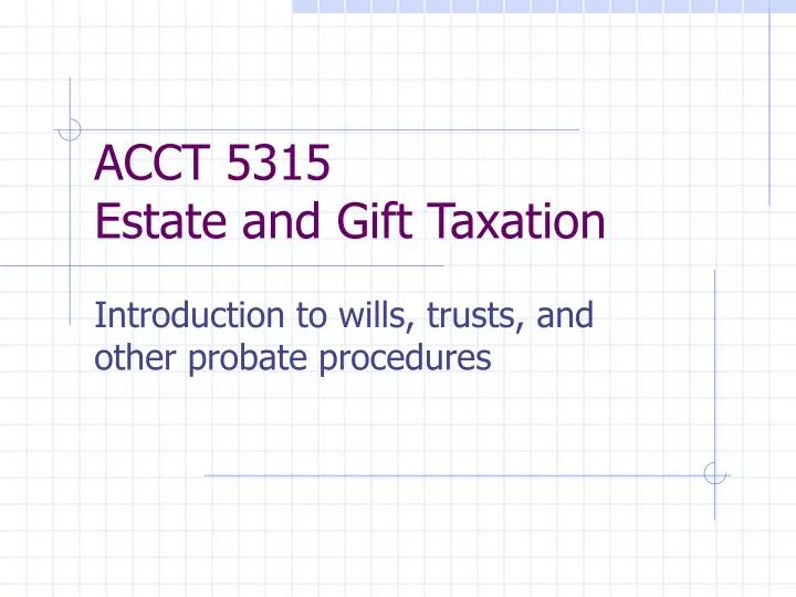 acct 5315 estate and gift taxation