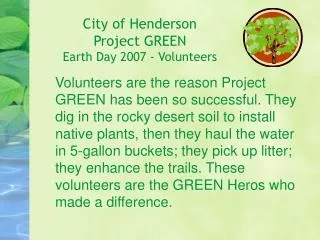 City of Henderson Project GREEN Earth Day 2007 - Volunteers