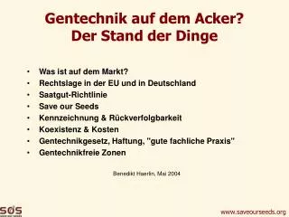 Gentechnik auf dem Acker? Der Stand der Dinge