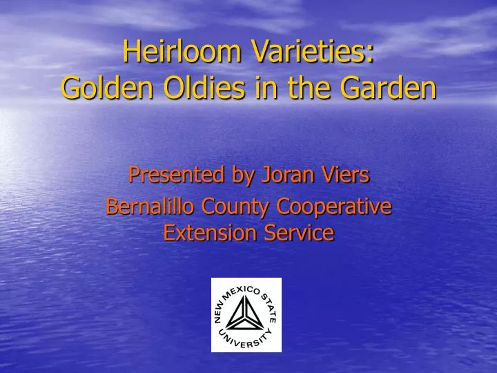 heirloom varieties golden oldies in the garden