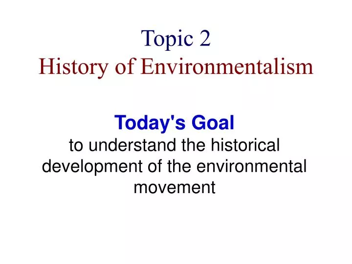 topic 2 history of environmentalism