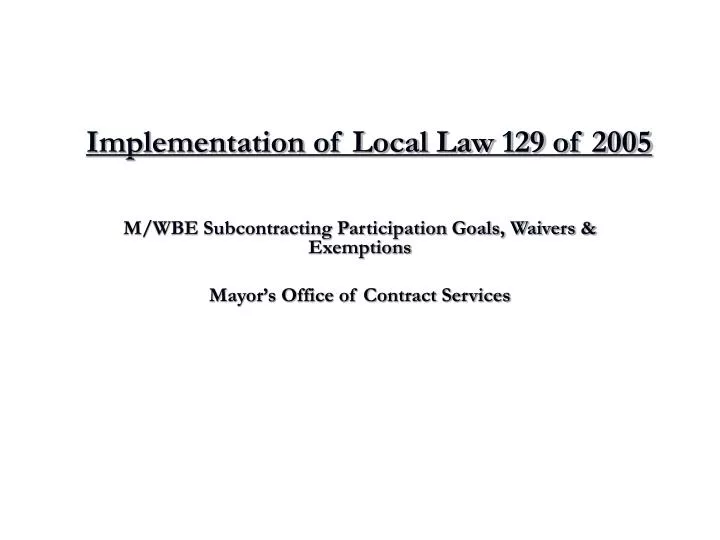 implementation of local law 129 of 2005