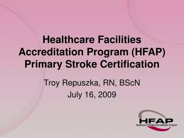 healthcare facilities accreditation program hfap primary stroke certification