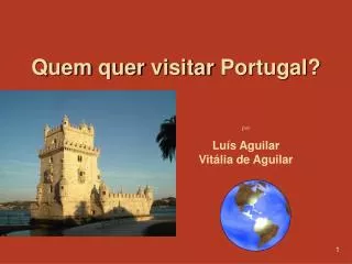Quem quer visitar Portugal?