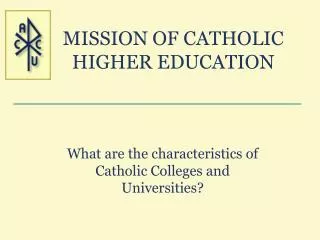 MISSION OF CATHOLIC HIGHER EDUCATION