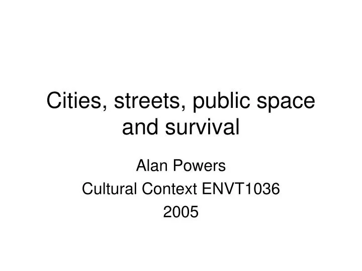 cities streets public space and survival