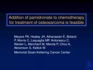 Addition of pamidronate to chemotherapy for treatment of osteosarcoma is feasible