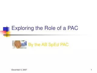 Exploring the Role of a PAC