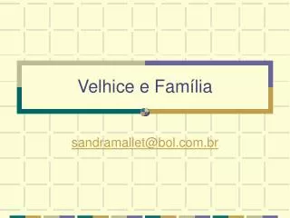 velhice e fam lia