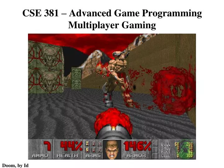 cse 381 advanced game programming multiplayer gaming