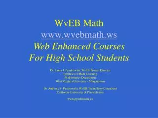 WvEB Math www.wvebmath.ws Web Enhanced Courses For High School Students